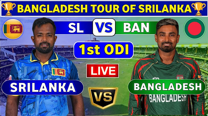 Bangladesh vs Sri Lanka, 1st ODI | BAN vs SL 1st ODI Live Score & Commentary Bangladesh tour of SL