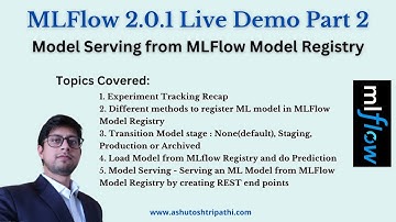 Model Serving using MLFlow Model Registry | MLFlow 2.0.1 | Live Demo | Part 2 | Ashutosh Tripathi