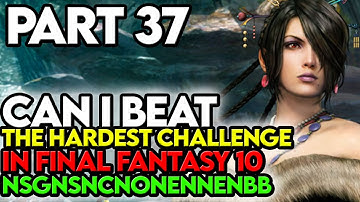 Final Fantasy 10 NSGNSNCNONENNENBB Challenge Part 37 Making Quick Progress