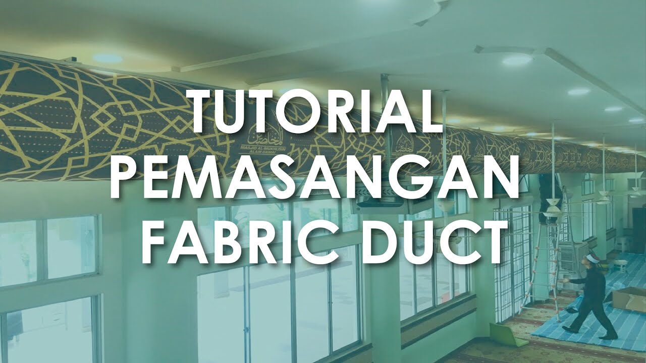 TUTORIAL PEMASANGAN FABRIC DUCTING