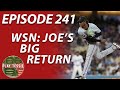 Episode 241 - Who Says No: Joe's Big Return