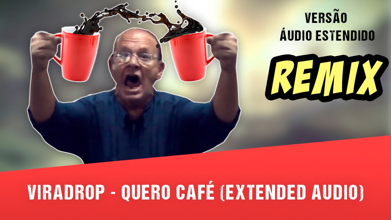 Viradrop Quero Café (Extended Audio) YouTube