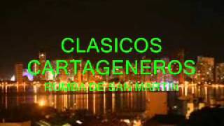 Video thumbnail of "CLÁSICOS CARTAGENEROS - RUMBA DE SAN MARTIN"