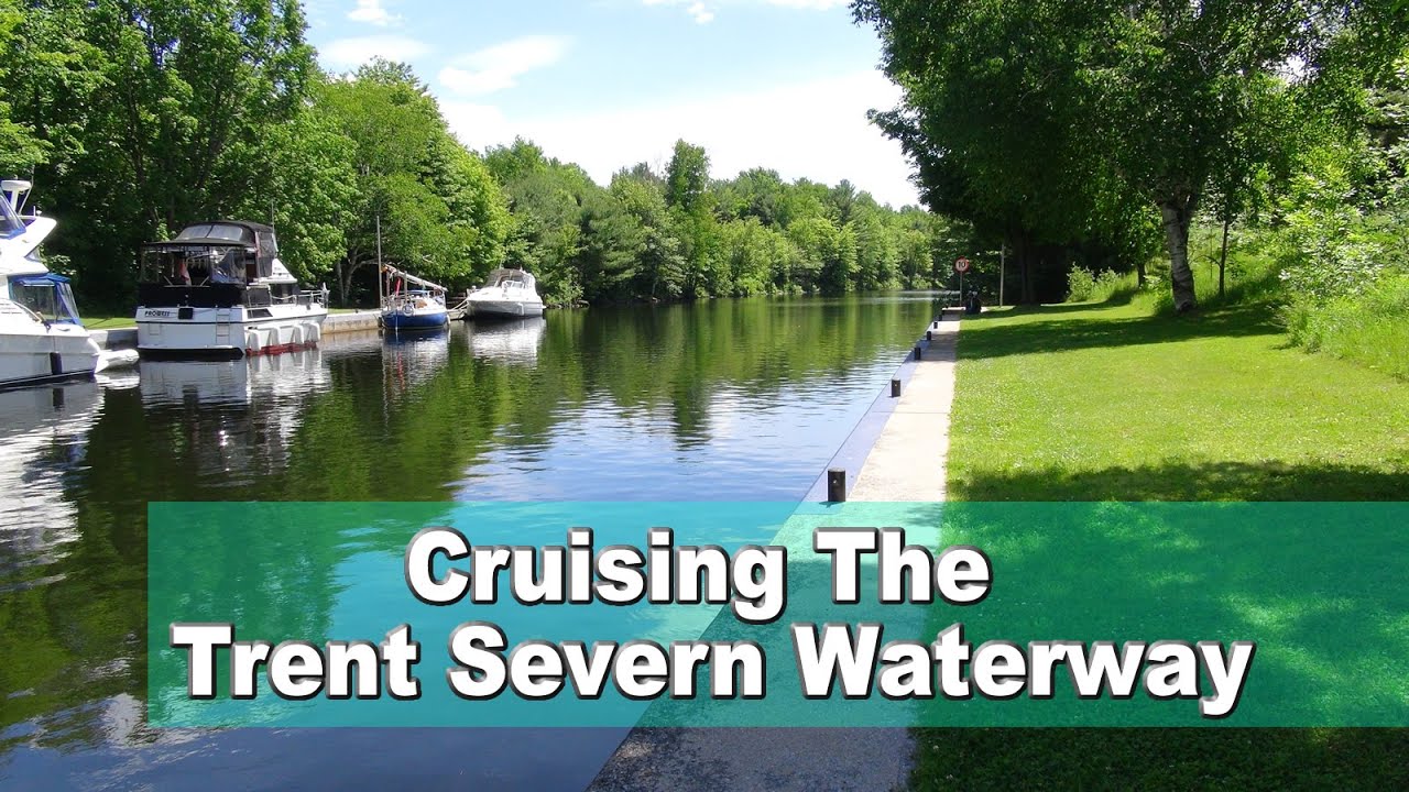 Cruising The Trent Severn Waterway Intro YouTube