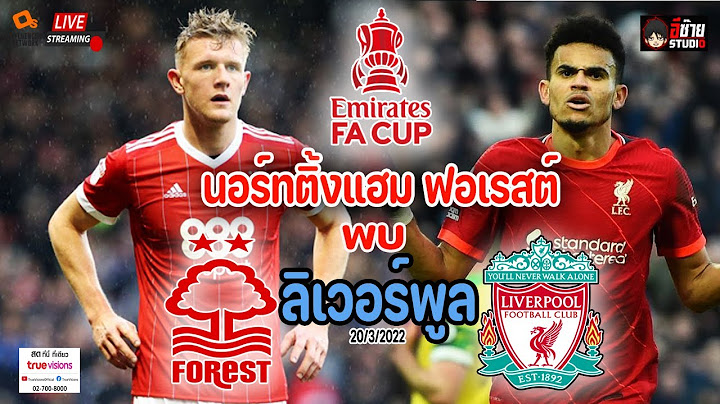 🔴LIVE SCORE เชียร์สด: น็อตติ้งแฮม ฟอเรสต์ vs ลิเวอร์พูล ฟุตบอลเอฟเอคัพอังกฤษ รอบ 8 ทีม@อีซ้าย Studio