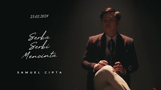 SAMUEL CIPTA - SERBA SERBI MENCINTA |  TEASER 23.02.24