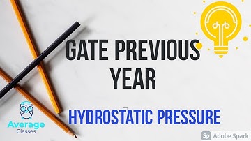 GATE Previous Year Solved Problmes- Hydrostatic Pressure - ME/CE/XE