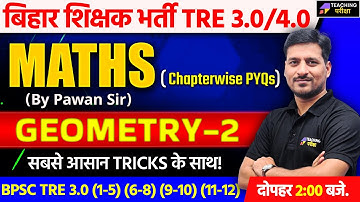 BPSC TRE 3.0 Maths PYQ | BPSC TRE 3.0 Maths Geometry Class 2 by Pawan Sir | BPSC TRE 3 Maths Class