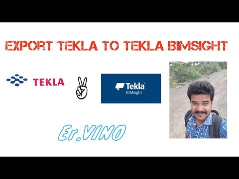 Export TEKLA to TEKLA BIMSIGHT Model Explained By Er.VINO In ENGLISH
