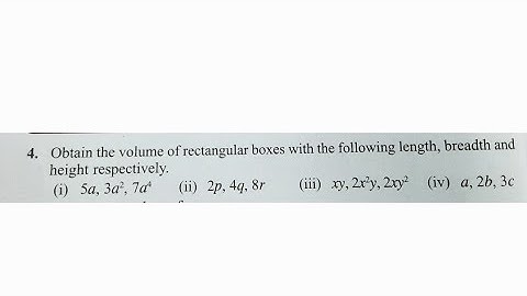 Obtain the volume of rectangular boxes with the following length, breadth and height respectively.(i