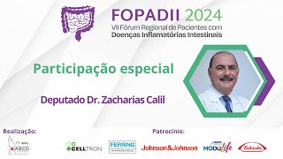 VII FOPADII GO - CONVIDADO: DEPUTADO DR. ZACHARIAS CALIL