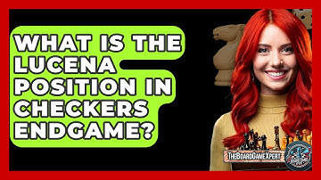 What Is The Lucena Position In Checkers Endgame? - The Board Game Xpert