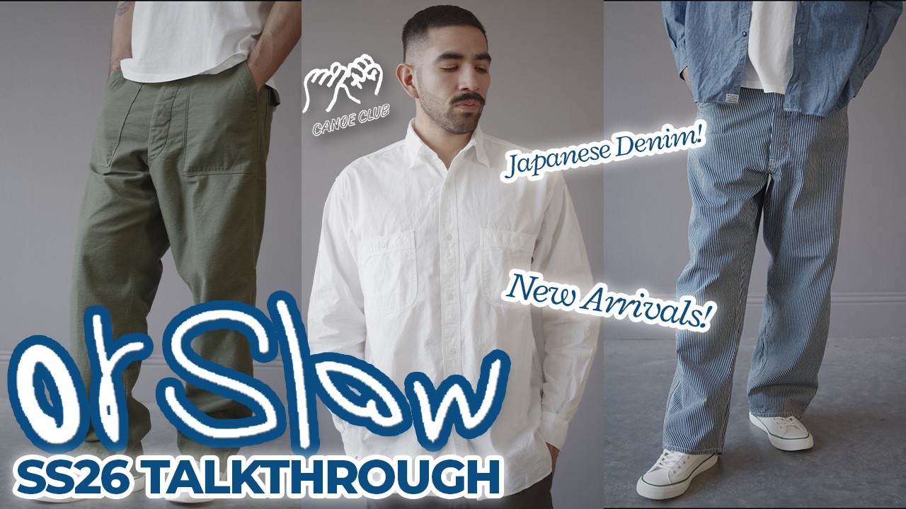 OrSlow SS26 Talkthrough! | Japanese Denim, Vintage Fit Fatigues