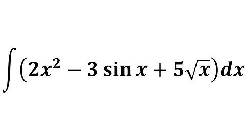 Integral of 2x^2 - 3sin x + 5sqrt(x)