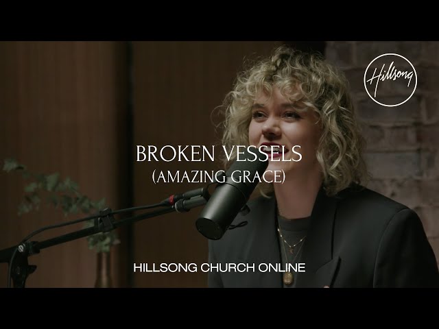 Broken Vessels (Amazing Grace) [Church Online] - Hillsong Worship class=