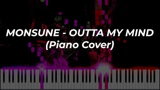 MONSUNE - OUTTA MY MIND (Piano Cover)