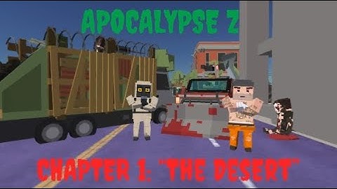 Simple Sandbox 2: Apocalypse Z chapter 1: “The desert” (part 2)