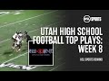 Utah High School Football Top Plays: Week 8