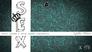 SEX - Cheat Codes x Kris Kross Amsterdam (LYRIC VIDEO)