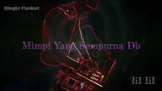 Mimpi Yang Sempurna db Ryan 4Play - Single Funkot