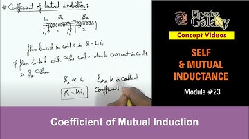 Class 12 Physics | Self & Mutual Induction | #23 Coefficient of Mutual Induction | For JEE & NEET