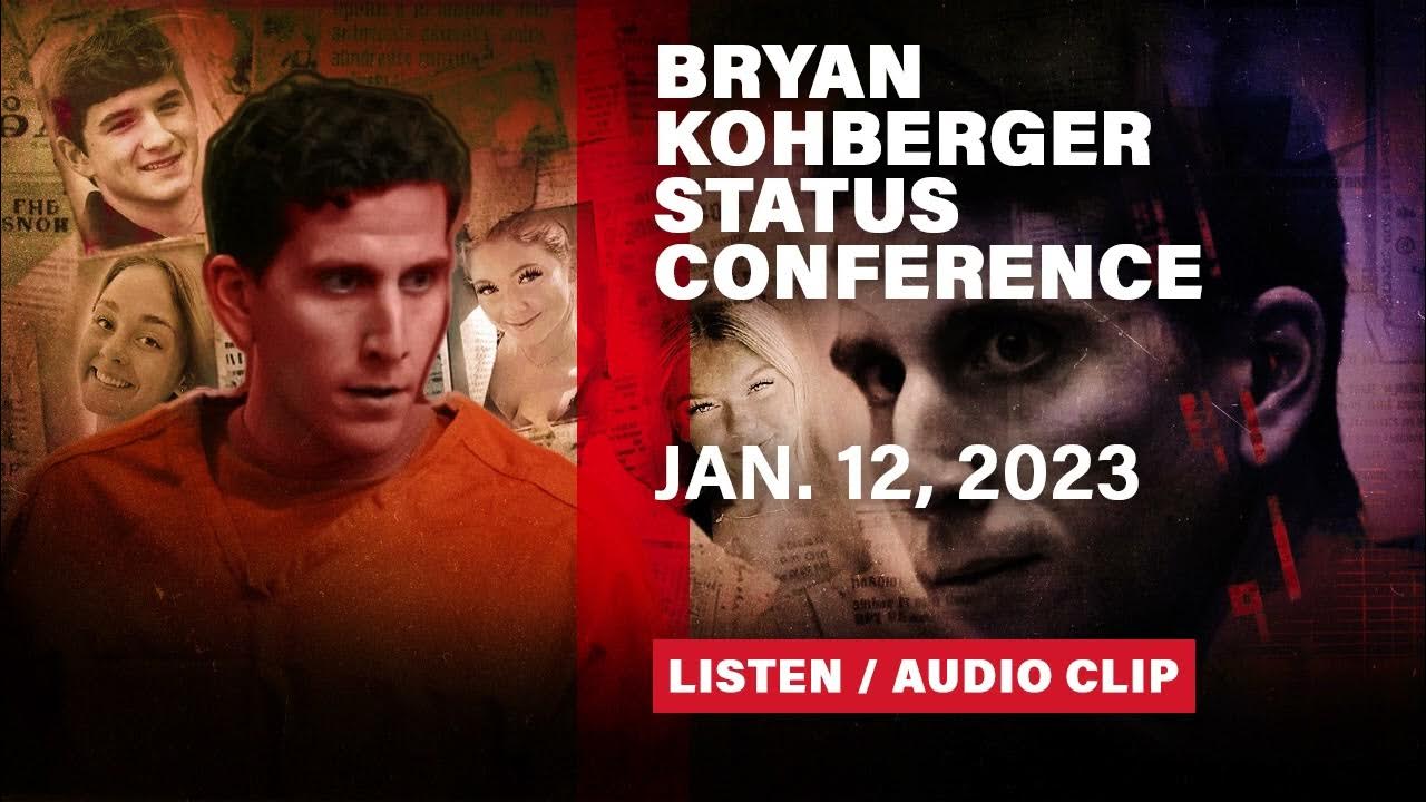 LISTEN Bryan Kohberger case status conference YouTube