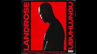 Landrose - Ubuhlungu (feat. Gugu Hope & Nator BeatZ)