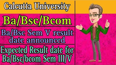 Calcutta University ba bsc bcom semester 3/5 results date announced | Expected results date