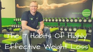 The 7 Habits Of Highly Effective Weight Loss