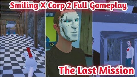 Smiling X Corp 2 Version 1.5.0 Full Gameplay | Smiling X Corp 2 The Last Mission Full Gameplay