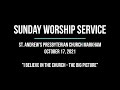 &quot;I Believe in the Church - The Big Picture&quot; Worship Service - Oct 17, 2021