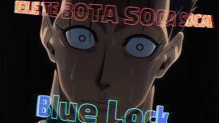 Blue Lock - Isagi, Nagi, Barou -  ELE TE BOTA SOCA SOCA【EDIT/AMV】