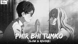 Phir Bhi Tumko Chaahunga (Slow & Reverb) ll Arijit Singh & Shashaa Tirupati ll Old Song Library