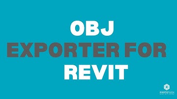 How to Export Revit Files to OBJ Format with ProtoTech