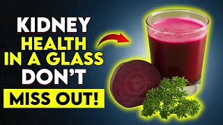 Top 10 Kidney Detox Drinks to Lower High Creatinine & Protect Kidney Health