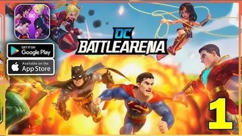 DC Battle Arena Gameplay (Android, iOS) - Part 1