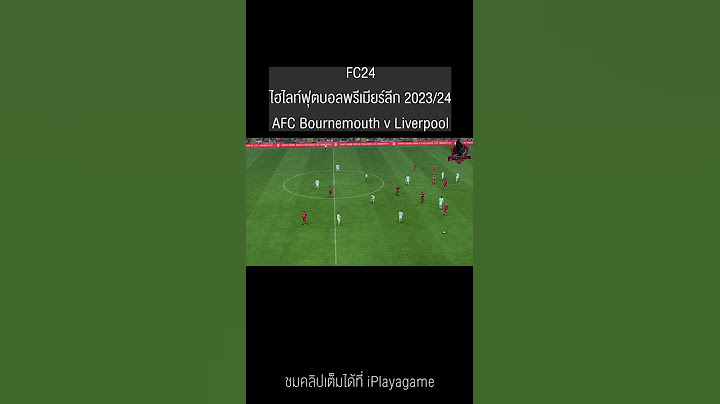 iPlaygame : ไฮไลท์ฟุตบอลพรีเมียร์ลีก 2023/24 AFC Bournemouth v Liverpool #3