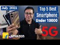 Top 5 Best 5g Phone Under 10000 In July 2025 I Best Mobile Under 10k Top 5 Best 5g Phone Under 10000 In July 2025 I Best Mobile Under 10k