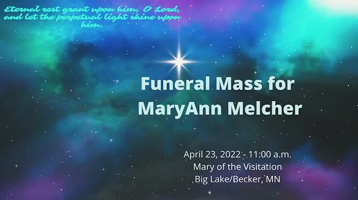 Funeral:  MaryAnn Melcher - April 23, 2022