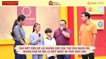 Cha mất sớm để lại những đứa con thơ cho người mẹ nghèo khổ và nỗi lo một ngày sẽ phải nghỉ học