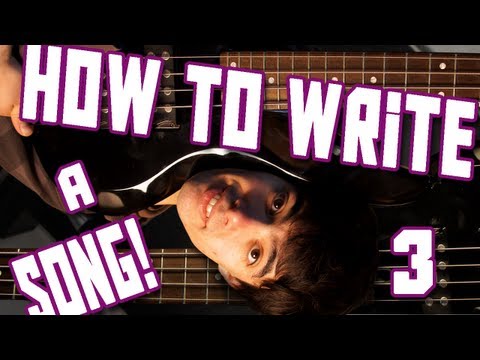How to write a song! 3