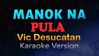 MANOK NA PULA - Vic Desucatan (Karaoke Version) screenshot 5