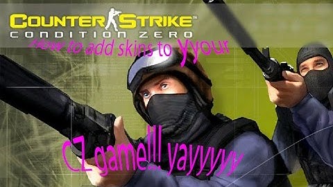 Tutorial =How to add CZ skins/models to counter-strike CZ= 2016