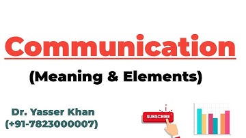 Communication - Meaning And Elements