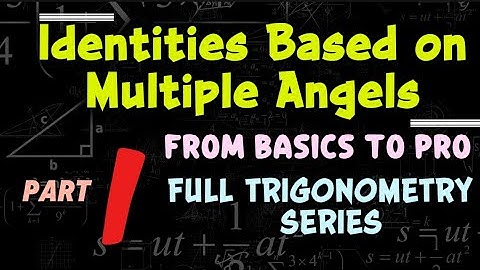 Identities Based on Multiple Angles | Identities | Part 1 || Sk Thakur