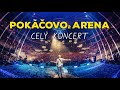 Pokovo arena  cel zznam koncertu v o2 aren