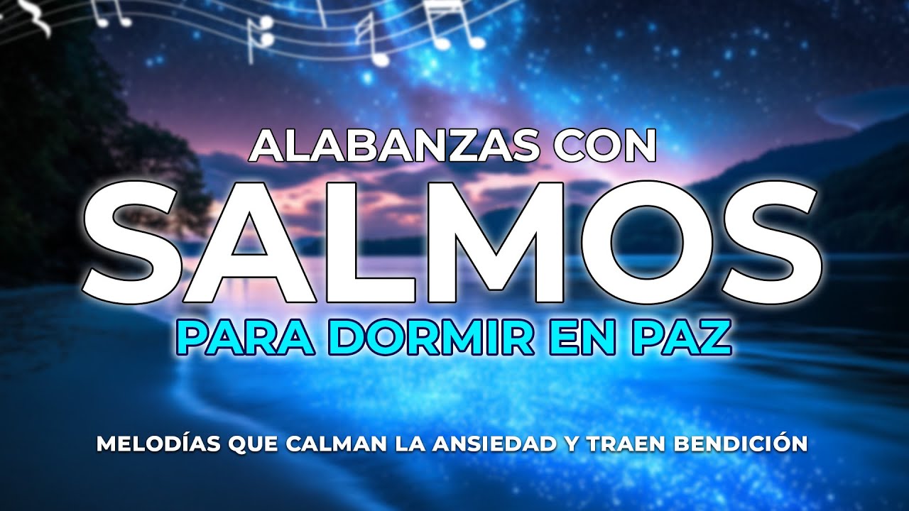 Salmos para dormir en paz 🌙 | Música de alabanza nocturna - YouTube