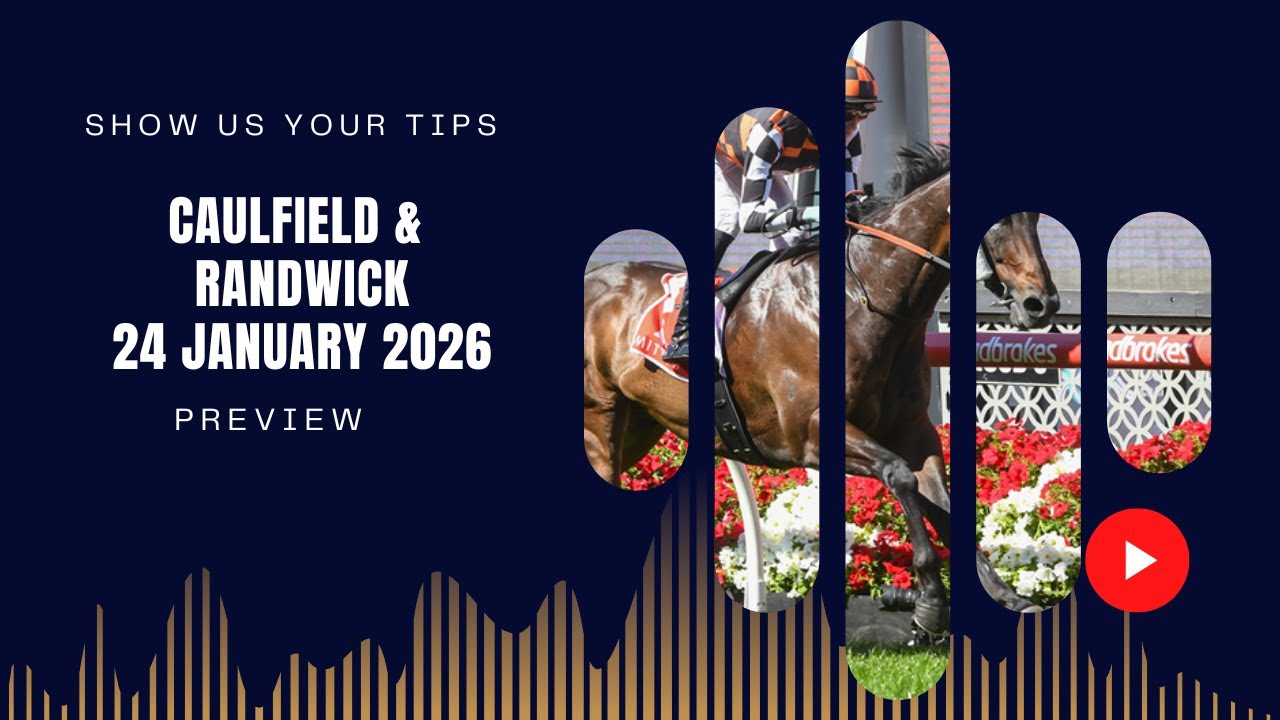 24 January 2026 - Caulfield & Randwick Preview