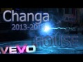 changa 2013 2014 house