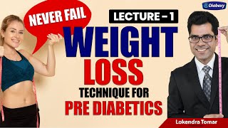 Never Fail Weight Loss Technique for Pre Diabetics | Diabexy